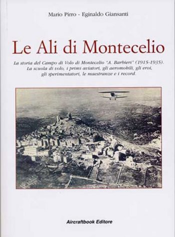 Le Ali di Montecelio. La storia del Campo di Volo di Montecelio