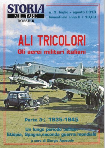 Ali Triclori. Gli aerei militari italiani. parte 3: 1935-1945 Un lungo periodo bellico: Etiopia, Spagna, seconda guerra mondiale