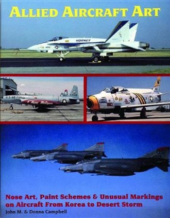 Allied Aircraft Art: Nose art, Paint schemes & unusual markings on Aircraft from