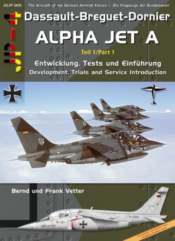 ADJP005 - Dassault-Breguet-Dornier Alpha Jet A Part 1 Development, trials and service introduction