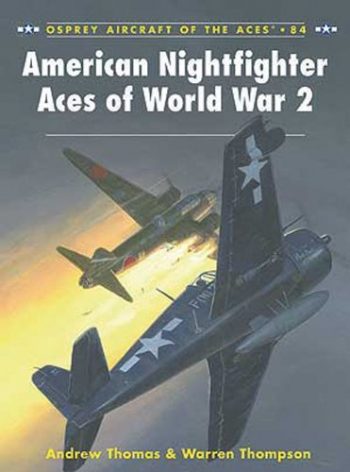 Osprey Aircraft of the Aces n. 84 - American Nightfighter Aces of the World War II