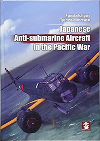 JAPANESE ANTI-SUBMARINE AIRCRAFT IN THE PACIFIC WAR