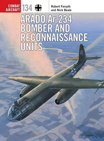 Osprey Combat Aircraft n. 134 - Arado Ar 234 bomber and reconnaissance units