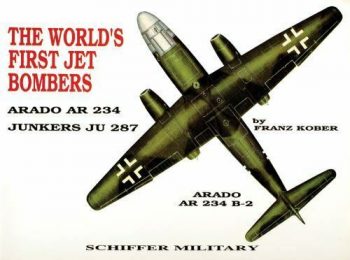 The World's First Jet Bombers - Arado AR 234 - Arado AR 234 B-2 - Junkers JU 287