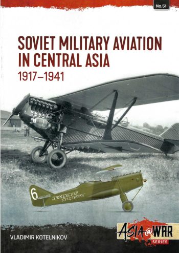 Asia@war n.51 - Soviet military aviation in centrale Asia 1917-1941
