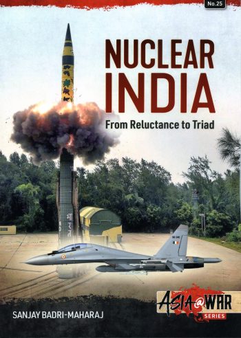 Asia@War 25 - Nuclear India. From reluctance to triad