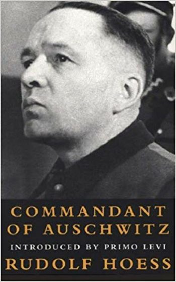 Commandant of Auschwitz - Rudolf Hoess