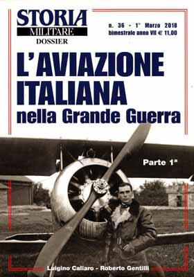 Storia Militare Dossier n. 36 - L'AVIAZIONE ITALIANA NELLA GRANDE GUERRA parte 1
