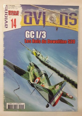 Avions Hors Série n. 14 - GC I/3. Les Rois du Dewoitine 520