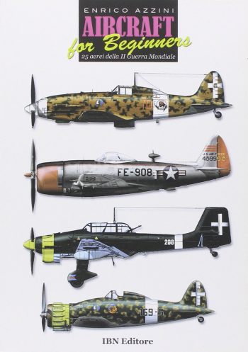 Aircraft for beginners. 25 Aerei della Seconda Guerra Mondiale