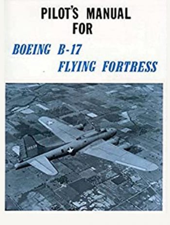 Pilot's manual of Boeing B 17 flying Fortress