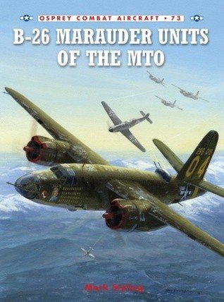 Osprey Combat Aircraft n. 73 - B-26 Marauder Units of the MTO