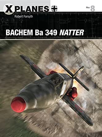 Xplanes n. 8 - Bachem BA 349 Natter