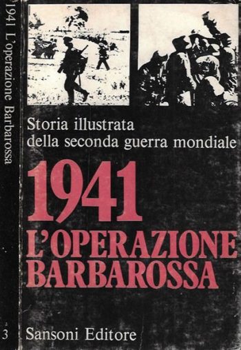 Storia Illustrata della Seconda Guerra Mondiale n.3 - 1941: L'operazione Barbarossa