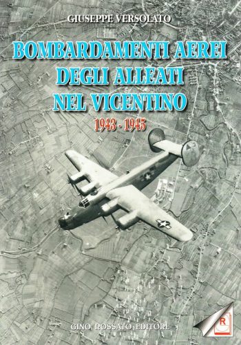 Bombardamenti aerei degli Alleati nel Vicentino 1943-1945