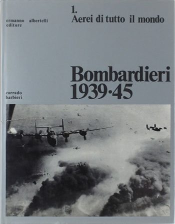 Aerei di tutto il mondo n.1 Bombardieri 1939-45