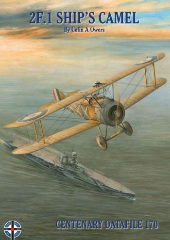 Windsock Datafile n. 170 - 2F.1 Ship's camel - Windsock Centenary Datafile Serie