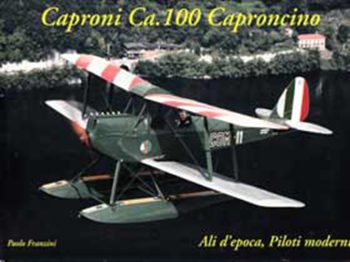 Caproni Ca 100 Caproncino. Ali d’epoca, piloti moderni