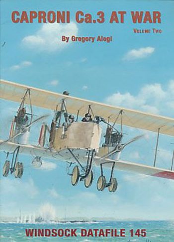 Windsock Datafile n. 145 - Caproni Ca.3 at war volume two