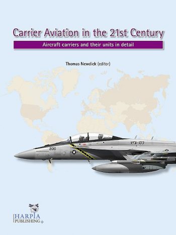 Carrier Aviation in the 21st Century Aircraft carriers and their units in detail
