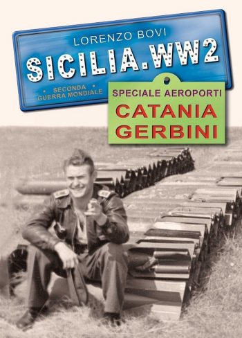 Sicilia.WW2 Speciale aeroporti Catania Gerbini