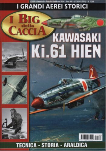 I grandi aerei storici 120 - I big della caccia. Kawasaki Ki.61 Hien