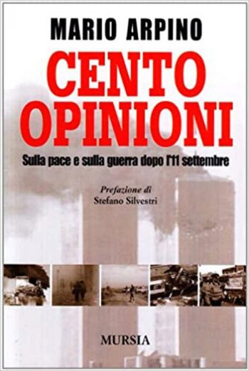 Cento Opinioni. Sulla pace e sulla guerra dopo l'11 settembre