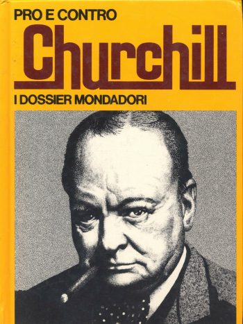 I Dossier Mondadori n.5 - Pro e contro - Churchill