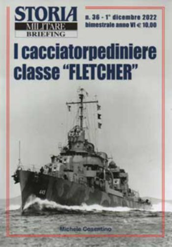 Storia Militare Briefing. I cacciatorpediniere classe "Fletcher"