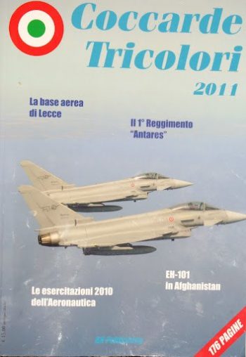 Coccarde tricolori 2011. La base aerea di Lecce; Il 1° Reggimento "Antares"; Le esercitazioni 2010 dell'aeronautica; EH-101 in Afghanistan