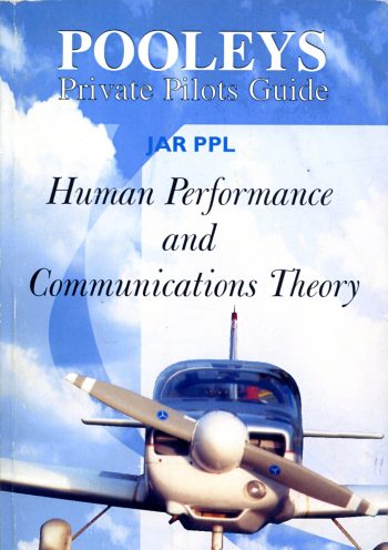 JAR PPL Human Performance and Communications Theory. Pooley's Private Pilot Guide