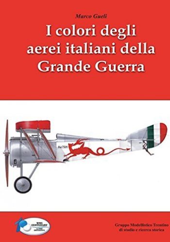 I COLORI DEGLI AEREI ITALIANI DELLA GRANDE GUERRA