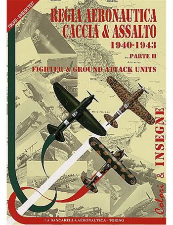 Colori e Insegne - Regia Aeronautica Caccia e Assalto 1940-1943 (Parte II)