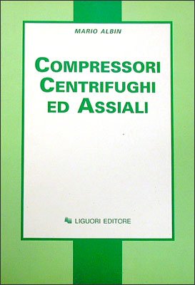 Compressori centrifughi ed assiali