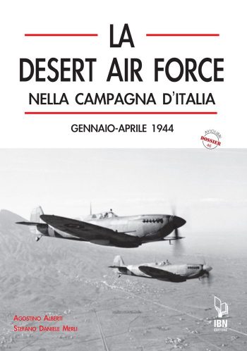 Aviolibri Dossier n. 46 - DAF. La Desert Air Force nella campagna d'Italia. gennaio-aprile 1944