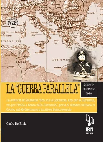 Pagine Militari n. 52 - La "Guerra Parallela". Giugno-dicembre 1940