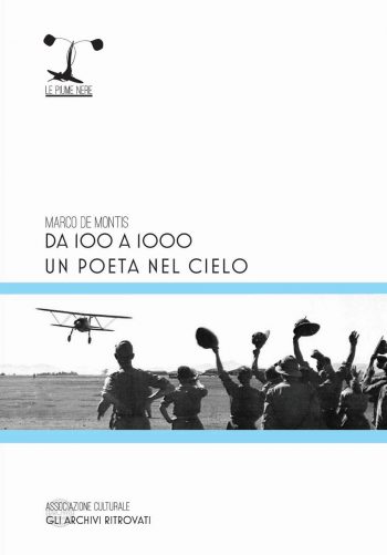 Da 100 a 1000 un poeta nel cielo Gli archivi ritrovati