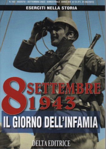 Eserciti nella storia 103 - 8 settembre 1943. Il giorno dell'infamia