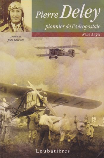 Pierre Deley - Pionnier de l'Aéropostale