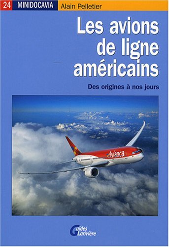 Minidocavia n. 24 - Les avions de ligne américains. Des originens à nos jours