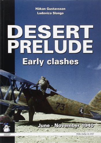 White Series n. 9107 - Desert Prelude. Early clashes. June- November 1940