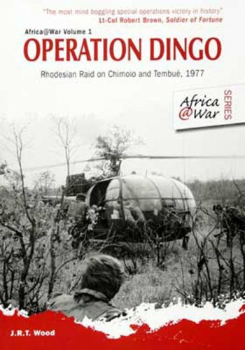 Africa@War vol.1 - Operation Dingo Rhodesian Raid on Chimoio and Tembué 1977
