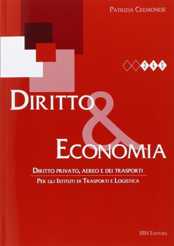 Diritto e economia Per gli Istituti di Trasporti e Logistica Articolazioni: Conduzione e Costruzione del Mezzo Aereo