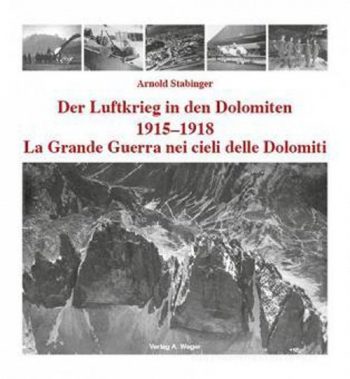 La grande guerra nei cieli delle Dolomiti