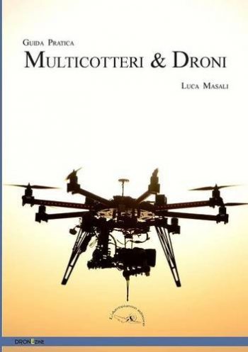 Guida pratica Multicotteri & Droni