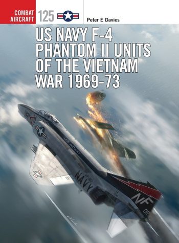 Osprey Combat Aircraft n. 125 - US NAVY F-4 PHANTOM II UNITS OF THE VIETNAM WAR 1969-73