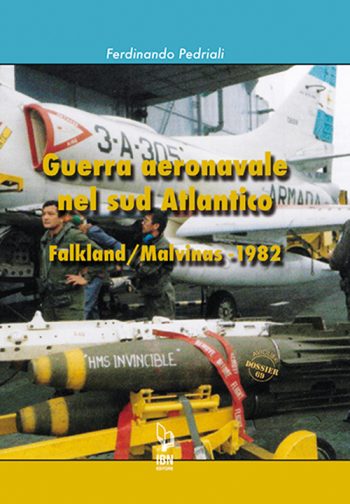 Aviolibri Dossier n.69 - Guerra Aeronavale  nel Sud Atlantico Falkland/Malvinas - 1982