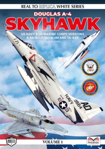Real to Replica White Series n. 3 - Douglas A-4 Skyhawk. US Navy & US Marine Corps versions A-4A/B/C/F/M/OA-4M and TA-4J/F