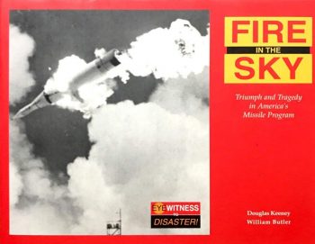 Fire in the Sky Triumph and tragedy in America's Missile Program