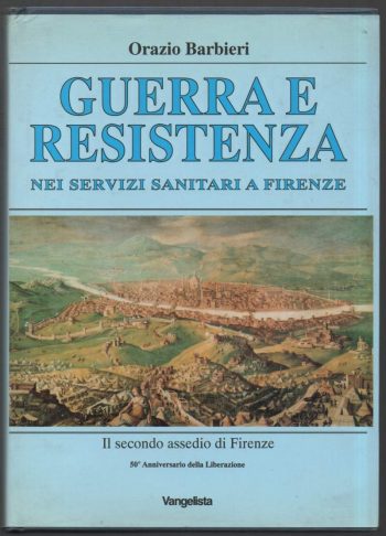 Guerra e Resistenza nei servizi sanitari a Firenze